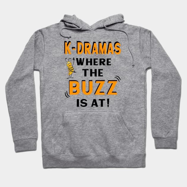 K-Dramas where the BUZZ is at with cute bee Hoodie by WhatTheKpop